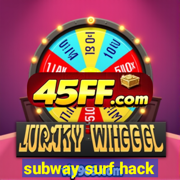 subway surf hack